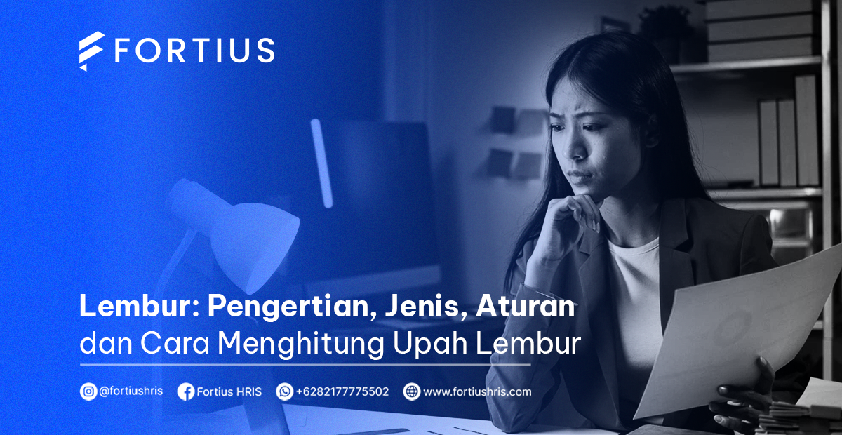 Lembur: Pengertian, Jenis, Aturan dan Cara Menghitung Upah Lembur